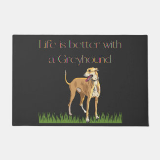 "A vida é melhor com um tapete de porta de galgos"