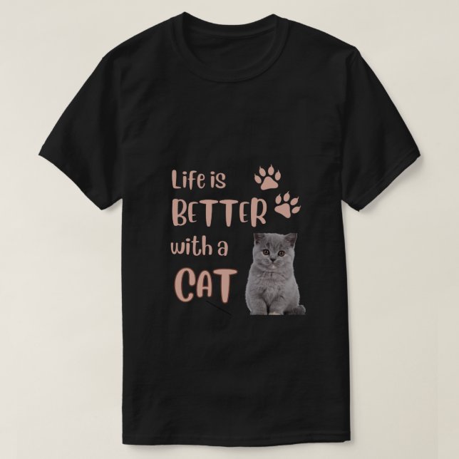 A vida é melhor com uma camisa de gato (Frente do Design)