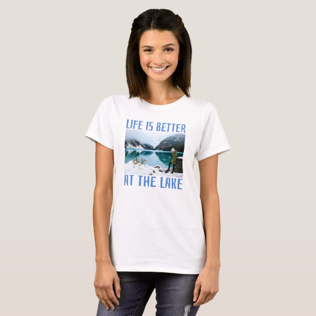 A Vida é Melhor na Camiseta do Lago (Frente Completa)