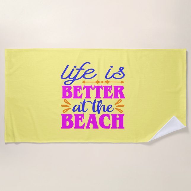 A vida é melhor na toalha de praia da praia (Frente)