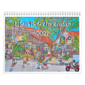 A Vida é Melhor no Calendário de Roatán