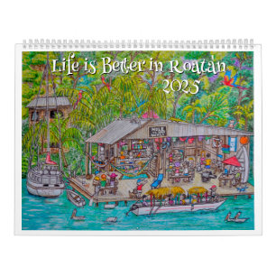 A vida é melhor no Calendário Roatan 2025