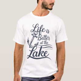 A vida é melhor no lago T-Shirt