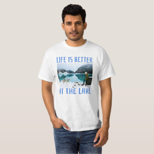 A vida é melhor no lago T-Shirt