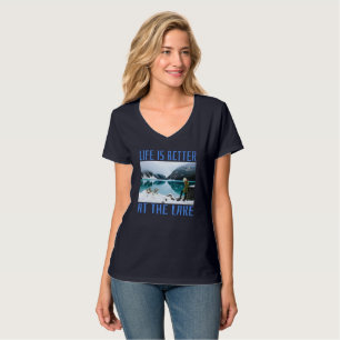 A vida é melhor no lago T-Shirt