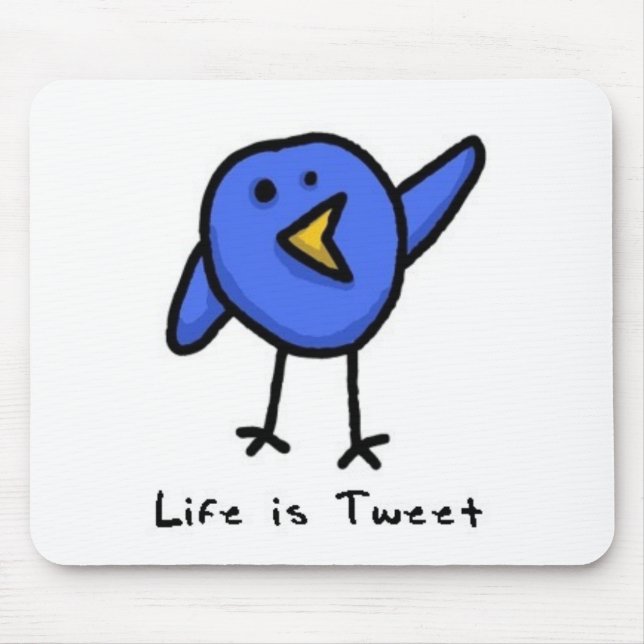 A "vida é Tweet" Mousepad (Frente)
