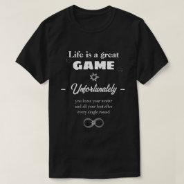 A vida é um eterno jogo de T-Shirt