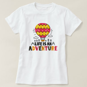 A vida é uma adventure T-Shirt