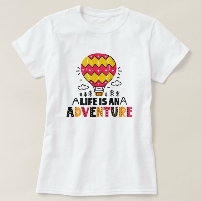 A vida é uma adventure T-Shirt (Frente do Design)