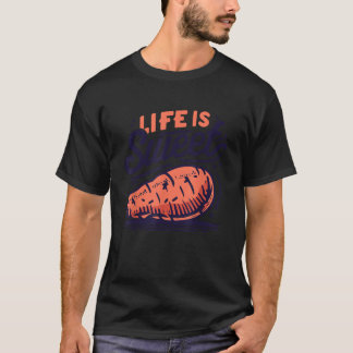 A Vida É Uma Camisa De Batata Doce
