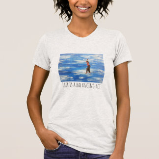 A vida é uma camiseta balanceadora