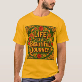 A Vida É Uma Jornada Bonita Camiseta Inspiradora