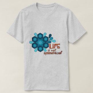 A vida não é t-shirt simétrico