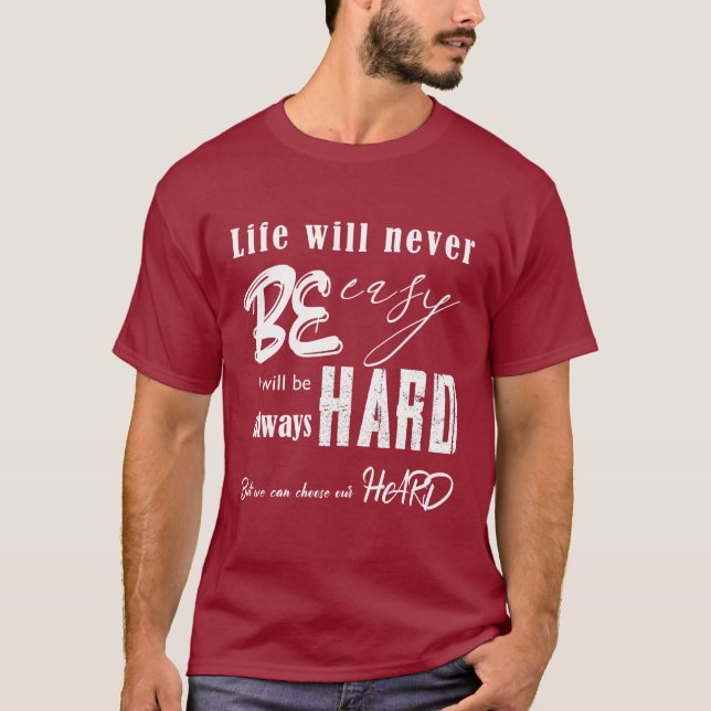 a vida nunca será fácil, T-Shirt (Frente)
