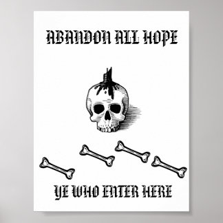 "ABANDON ALL HOPE YENTER ENTER Who AQUI" POSTER