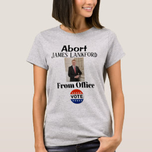 Abortar James Lankford T-Shirt
