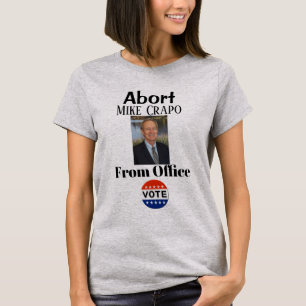 Abortar Mike Crapo T-Shirt