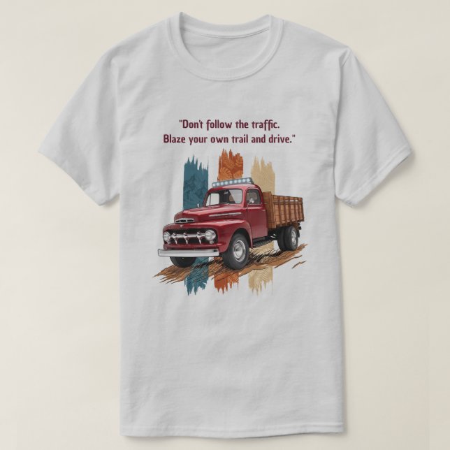 "Abra Seu Próprio Caminho" Camiseta de Caminhão Ve (Frente do Design)