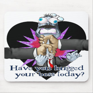 Abrace seu chefe Mousepad