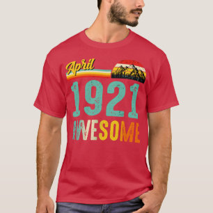 Abril de 1921 Camisa de Presente de Aniversário Vi
