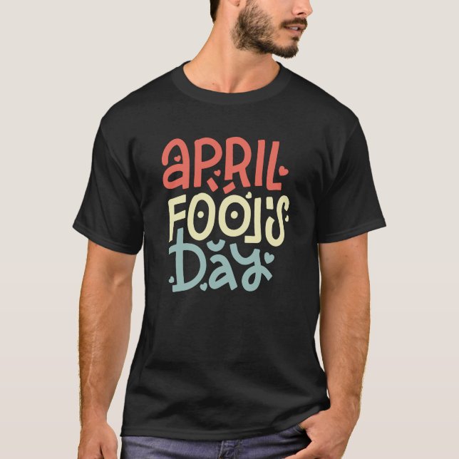 Abril tolo dia T-Shirt (Frente)