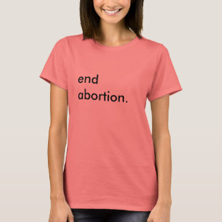 "Acabar com o aborto." t-shirt de dedo feminina