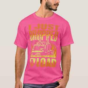 Acabei De Deixar Um Caminhante Engraçado De Camisa