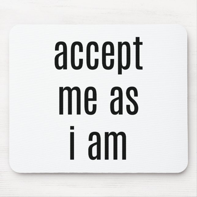 Aceite-Me Como Sou Mouse Pad (Frente)