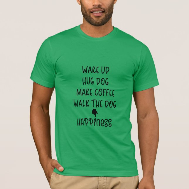 Acordar, Cachorro Hug... Felicidade, camiseta verd (Frente)