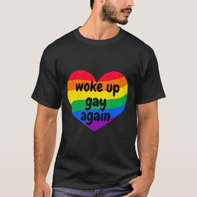 Acordou gay de novo, uma camisa engraçada de gay p (Frente)