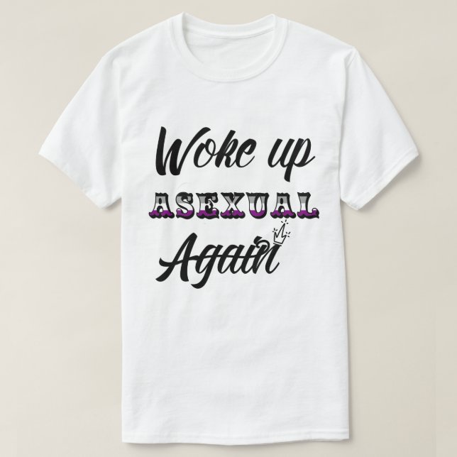 Acordou T-Shirt Asexual (Frente do Design)