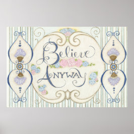 Acredite em qualquer Poster