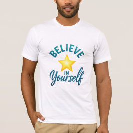 Acredite em si mesmo - Camiseta de citação motivac