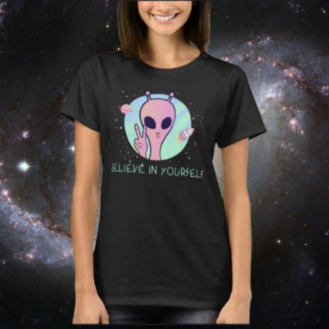 Acredite Em Si Mesmo Como Esta Camiseta Alien (Criador carregado)