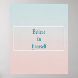 Acredite em si mesmo Poster motivacional