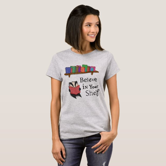Acredite em sua prateleira - t-shirt (Frente Completa)