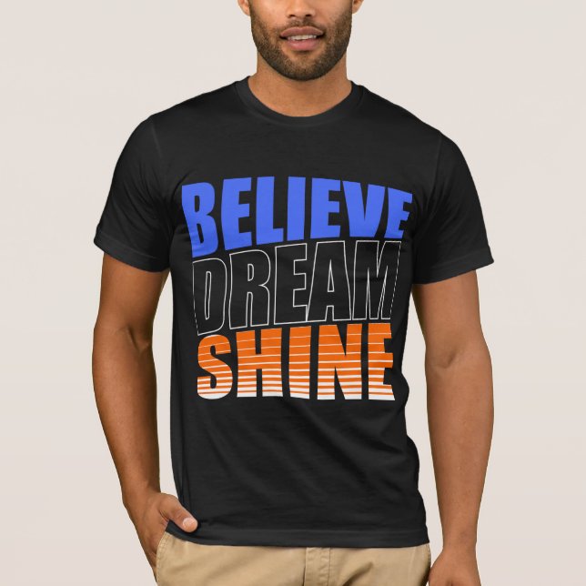 Acredite em uma camiseta Inspiradora de Sonho (Frente)