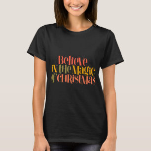 Acredite Na Magia Do Natal Camiseta Retro Estilo T