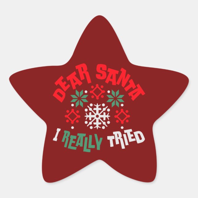Adesito Estrela Dear Santa I Really Tried Christmas Humor Quote (Frente)