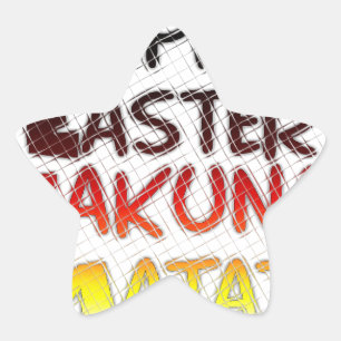 Adesito Estrela Felz pascoa: Hakuna Matata Text Art Design