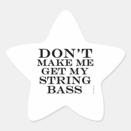 Adesito Estrela Não Me Faça Pegar Meu Bass De Corda