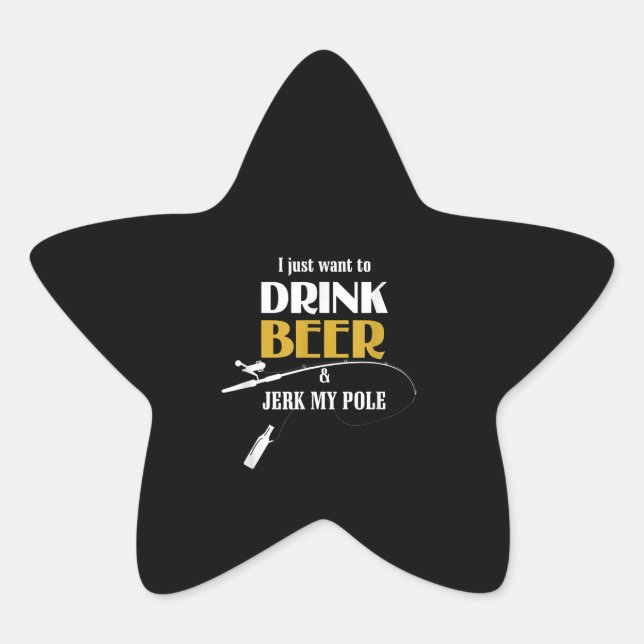 Adesito Estrela Presente De Pesca Eu Só Quero Beber Cerveja (Frente)