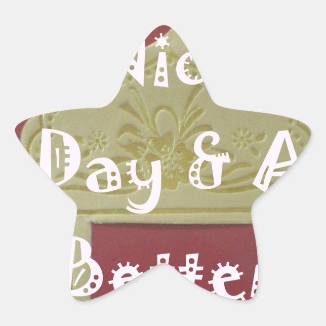 Adesito Estrela Tenha um belo dia e um melhor Impressão de arte (Frente)