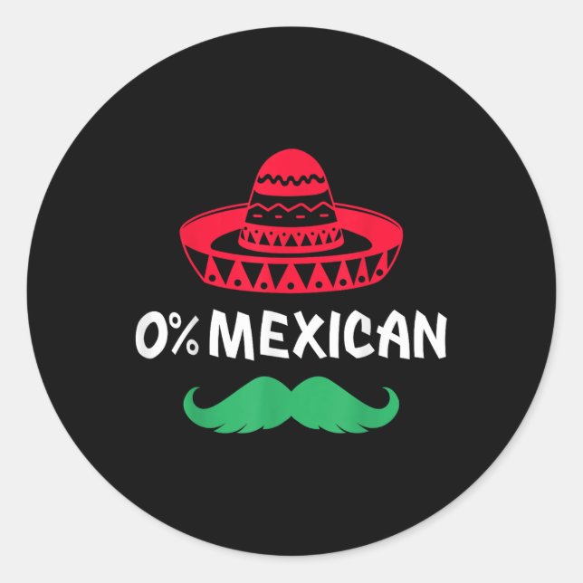 Adesivo 0% Mexicanos Com Sombrero E bigode Para Cinco De (Frente)