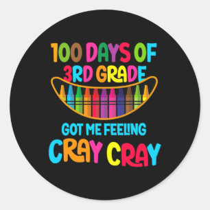 Adesivo 100 Dias De 3º Grau Me Fez Sentir Cray Cray