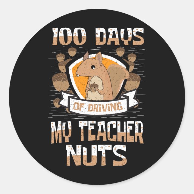 Adesivo 100 Dias De Dirigir Meus Loucos De Professores 100 (Frente)
