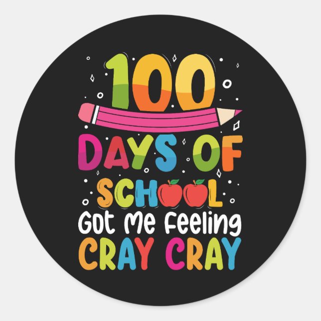Adesivo 100 Dias De Escola Me Fez Sentir Cray (Frente)