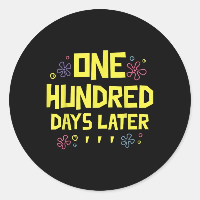 Adesivo 100 Dias Depois Do 100º Dia Da Escola Cem (Frente)