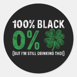 Adesivo 100% Preto 0% Shamrock Africano Dia de São Patríci