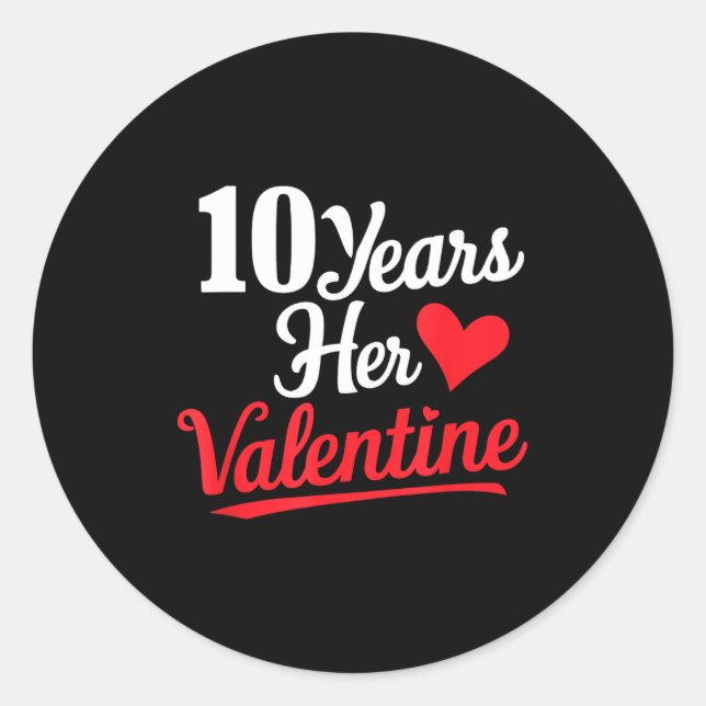 Adesivo 10 Years Her Valentine _ Anniversary Couples Valen (Frente)